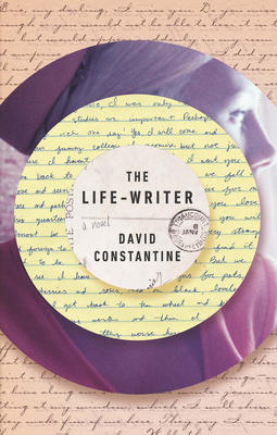 The Life-Writer by David Constantine 9781771961011